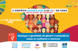 O II Simpósio Agenda 2030 e os ODS na Uema – Igualdade de Gênero