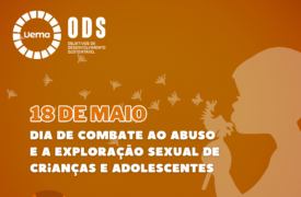 📝 18 de Maio – Dia de Combate ao abuso e a Exploração Sexual de Crianças e Adolescentes